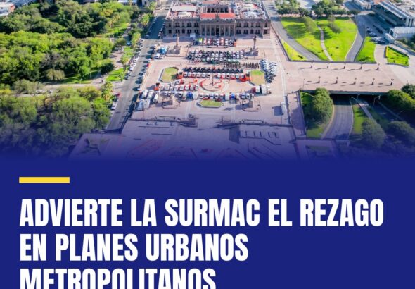 advierte-la-surmac-el-rezago-en-planes-urbanos-metropolitanos-cover