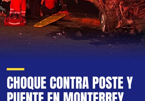 choque-contra-poste-y-puente-en-monterrey-deja-tres-lesionadas-cover