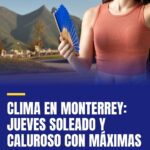 clima-en-monterrey-jueves-soleado-y-caluroso-con-maximas-de-hasta-39-grados-cover