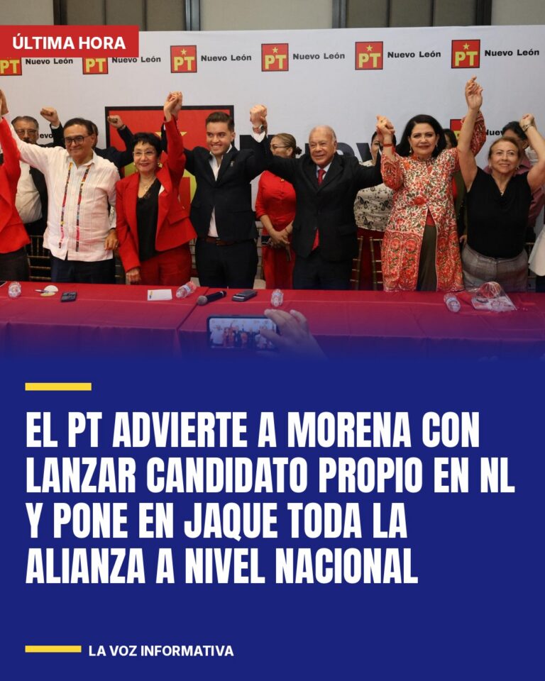 el-pt-advierte-a-morena-con-lanzar-candidato-propio-en-nl-y-pone-en-jaque-toda-l-cover