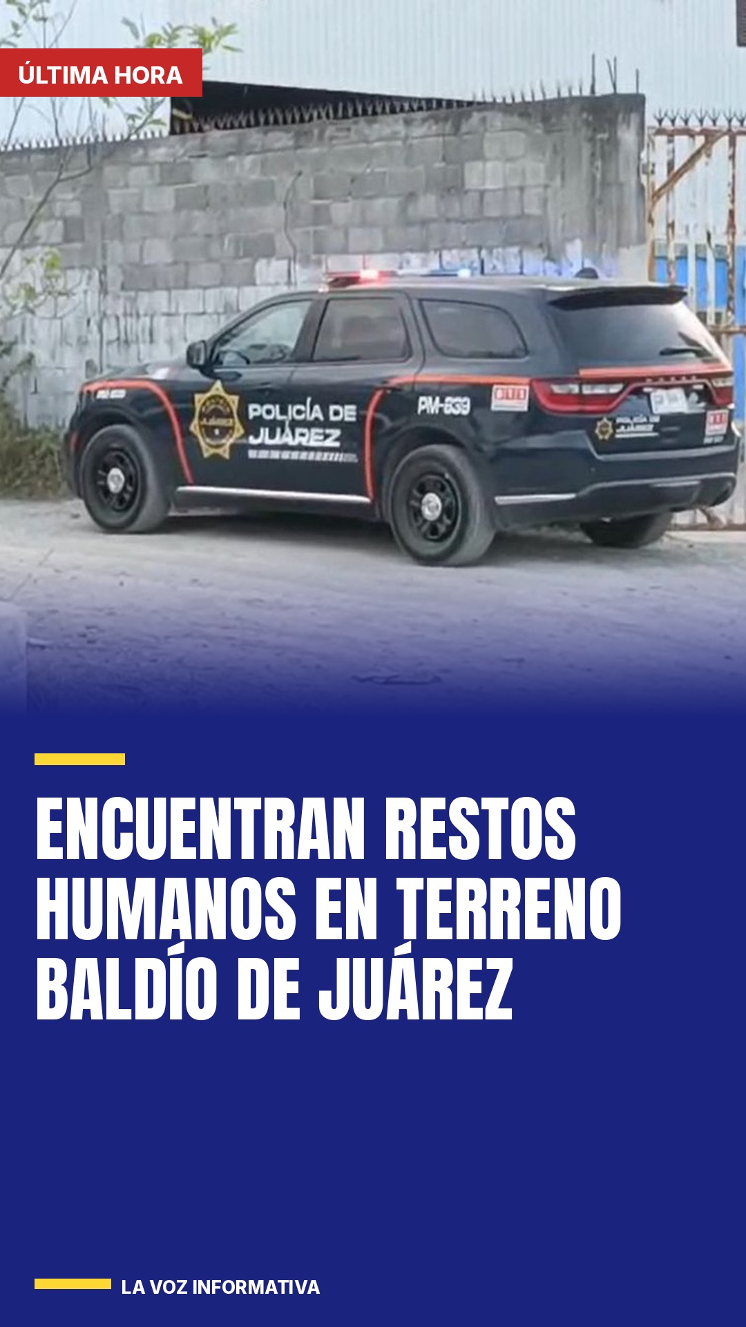 encuentran-restos-humanos-en-terreno-baldio-de-juarez-cover