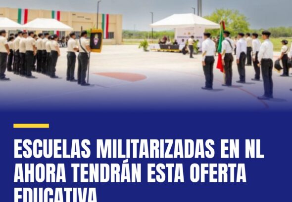 escuelas-militarizadas-en-nl-ahora-tendran-esta-oferta-educativa-cover