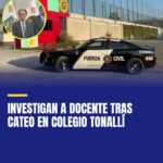 investigan-a-docente-tras-cateo-en-colegio-tonalli-cover