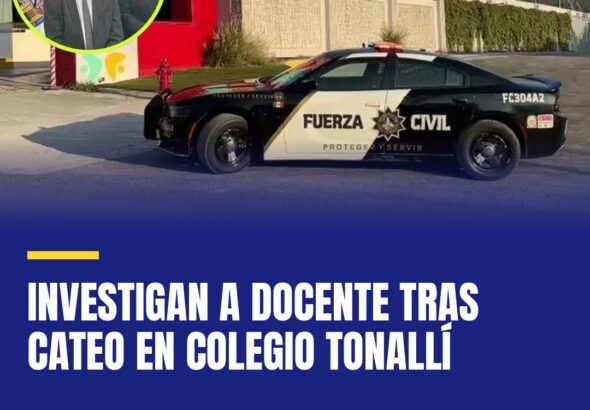 investigan-a-docente-tras-cateo-en-colegio-tonalli-cover