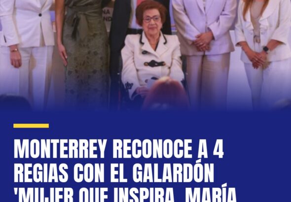 monterrey-reconoce-a-4-regias-con-el-galardon-mujer-que-inspira-maria-elena-chap-cover