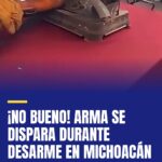 no-bueno-arma-se-dispara-durante-desarme-en-michoacan-cover