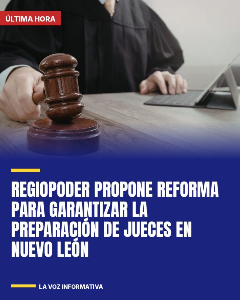 regiopoder-propone-reforma-para-garantizar-la-preparacion-de-jueces-en-nuevo-leo-cover
