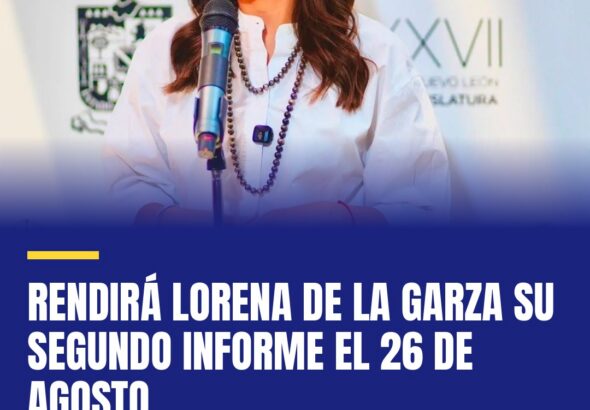 rendira-lorena-de-la-garza-su-segundo-informe-el-26-de-agosto-cover