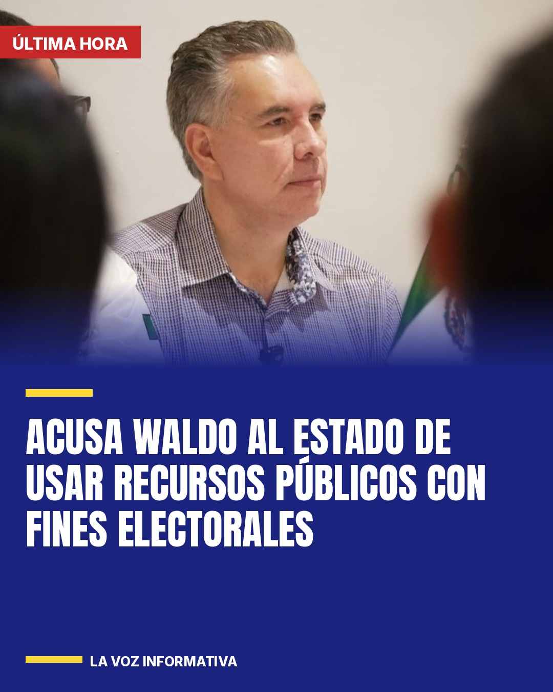 acusa-waldo-al-estado-de-usar-recursos-publicos-con-fines-electorales-cover