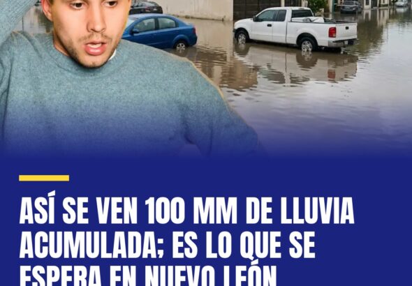asi-se-ven-100-mm-de-lluvia-acumulada-es-lo-que-se-espera-en-nuevo-leon-cover