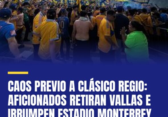 caos-previo-a-clasico-regio-aficionados-retiran-vallas-e-irrumpen-estadio-monter-cover