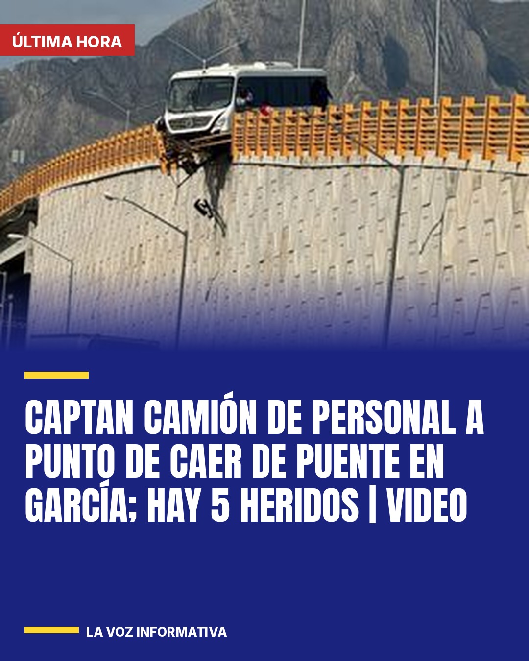 captan-camion-de-personal-a-punto-de-caer-de-puente-en-garcia-hay-5-heridos-cover