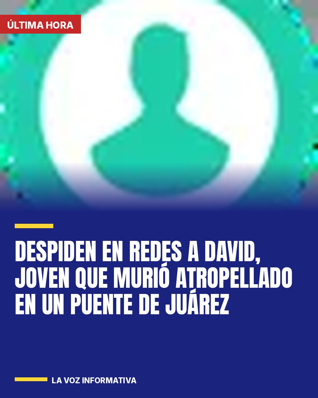 despiden-en-redes-a-david-joven-que-murio-atropellado-en-un-puente-de-juarez-cover