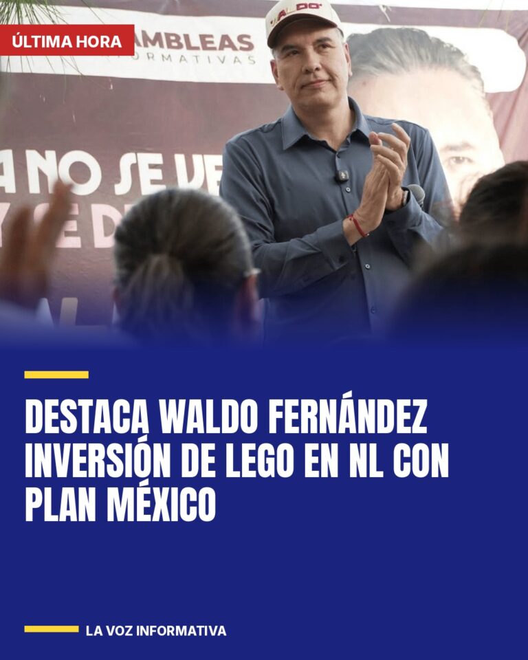 destaca-waldo-fernandez-inversion-de-lego-en-nl-con-plan-mexico-cover