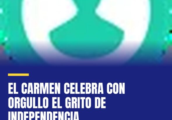 el-carmen-celebra-con-orgullo-el-grito-de-independencia-cover