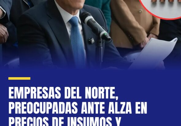 empresas-del-norte-preocupadas-ante-alza-en-precios-de-insumos-y-materias-cover