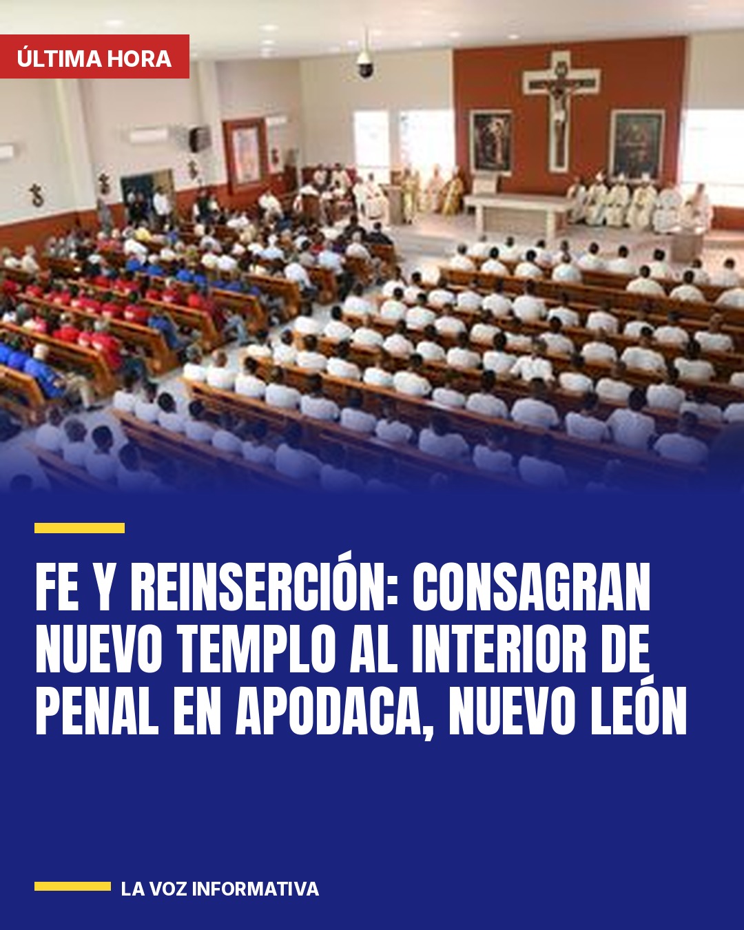 fe-y-reinsercion-consagran-nuevo-templo-al-interior-de-penal-en-apodaca-nuevo-le-cover