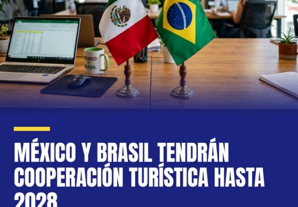 mexico-y-brasil-tendran-cooperacion-turistica-hasta-2028-cover