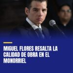 miguel-flores-resalta-la-calidad-de-obra-en-el-monorriel-cover