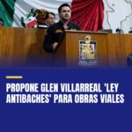 propone-glen-villarreal-ley-antibaches-para-obras-viales-cover