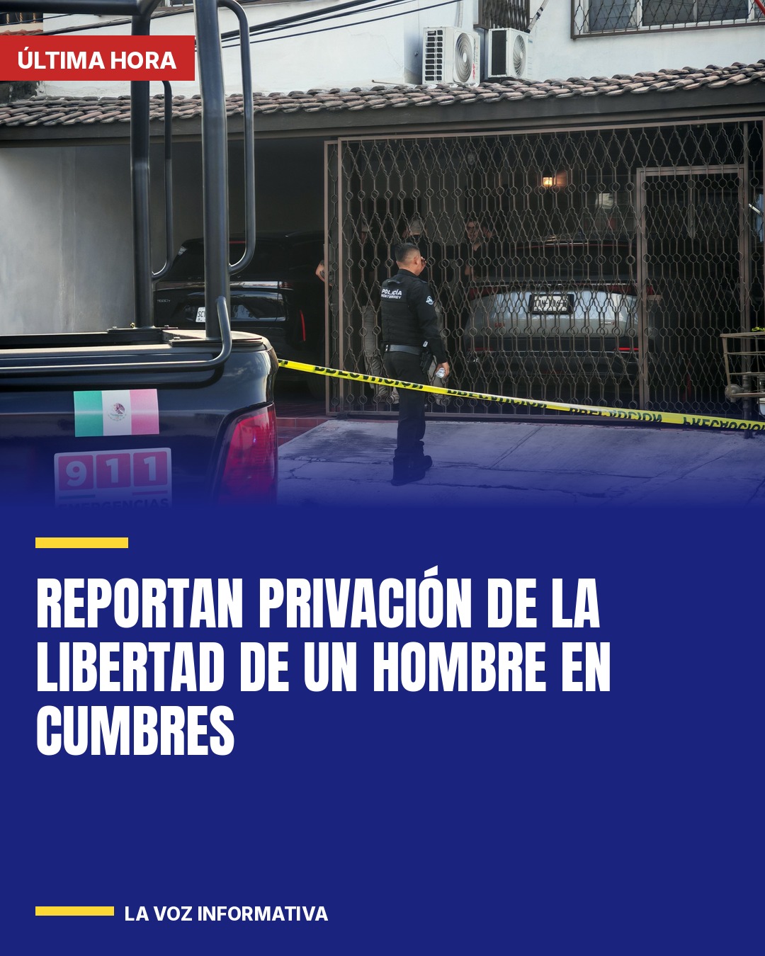 reportan-privacion-de-la-libertad-de-un-hombre-en-cumbres-cover
