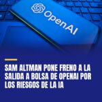 sam-altman-pone-freno-a-la-salida-a-bolsa-de-openai-por-los-riesgos-de-la-ia-cover