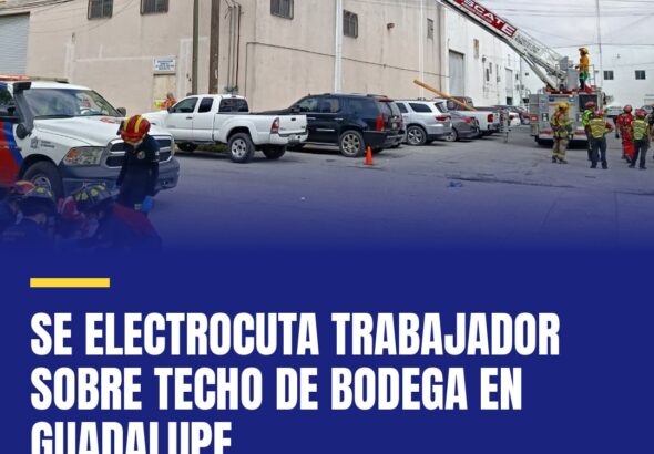 se-electrocuta-trabajador-sobre-techo-de-bodega-en-guadalupe-cover