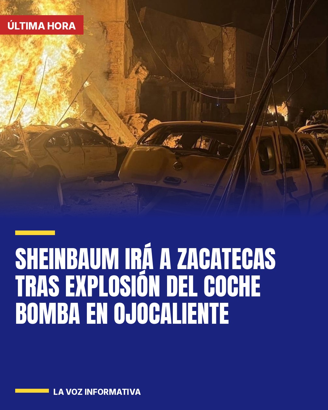 sheinbaum-ira-a-zacatecas-tras-explosion-del-coche-bomba-en-ojocaliente-cover