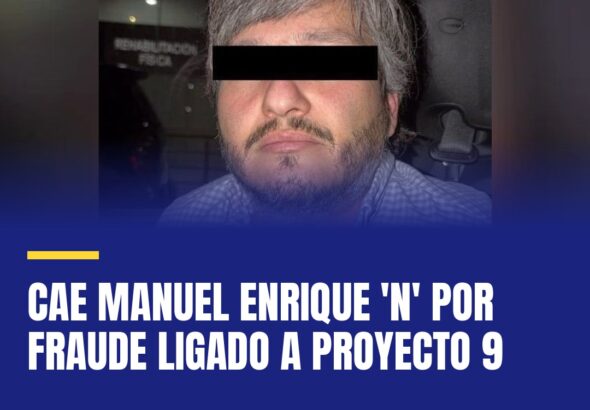 cae-manuel-enrique-n-por-fraude-ligado-a-proyecto-9-cover