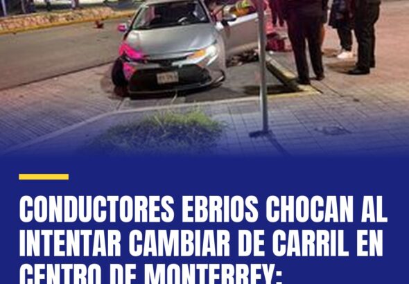 conductores-ebrios-chocan-al-intentar-cambiar-de-carril-en-centro-de-monterrey-r-cover