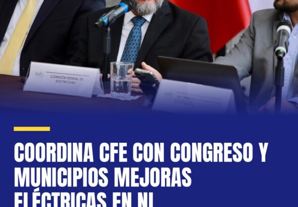 coordina-cfe-con-congreso-y-municipios-mejoras-electricas-en-nl-cover