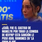 cual-fue-el-castigo-de-manelyk-por-tirar-la-comida-de-kevyn-esta-sancion-le-puso-cover