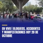 en-vivo-bloqueos-accidentes-y-manifestaciones-hoy-20-de-octubre-cover