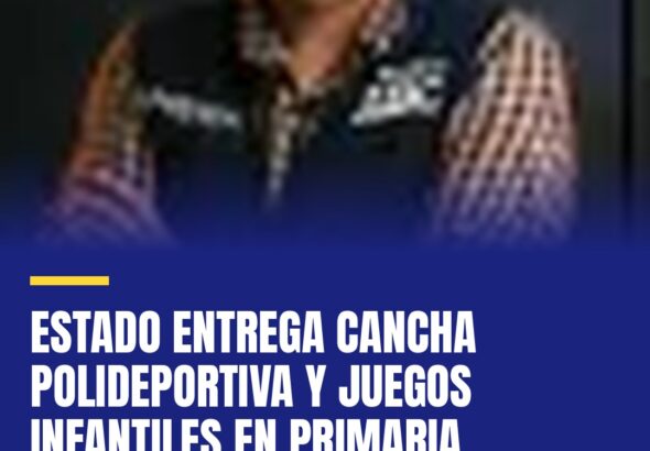estado-entrega-cancha-polideportiva-y-juegos-infantiles-en-primaria-cover