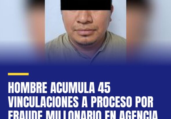 hombre-acumula-45-vinculaciones-a-proceso-por-fraude-millonario-en-agencia-de-vi-cover