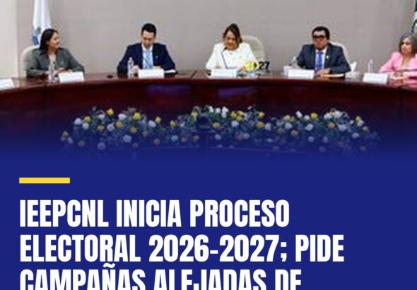 ieepcnl-inicia-proceso-electoral-2026-2027-pide-campanas-alejadas-de-polarizacio-cover