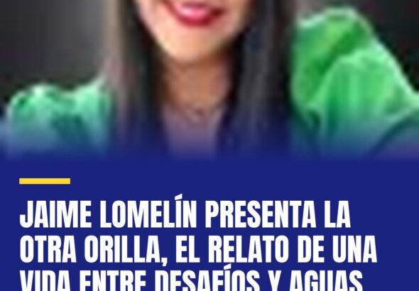 jaime-lomelin-presenta-la-otra-orilla-el-relato-de-una-vida-entre-desafios-y-agu-cover