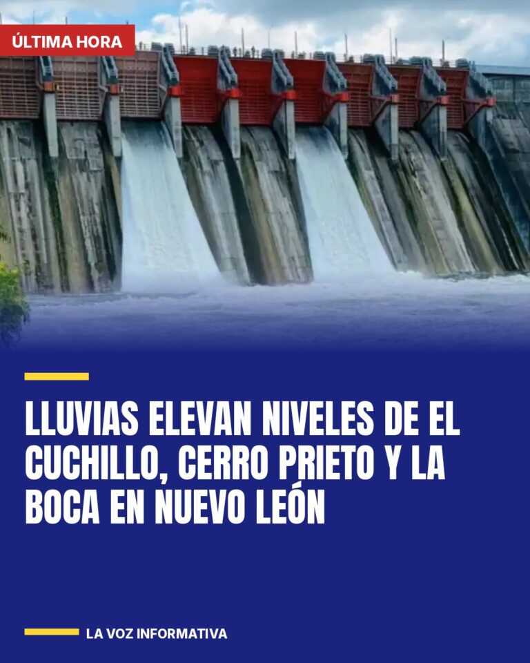 lluvias-elevan-niveles-de-el-cuchillo-cerro-prieto-y-la-boca-en-nuevo-leon-cover