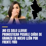 no-es-solo-lluvia-pronostican-posible-caida-de-granizo-en-nuevo-leon-por-frente-cover