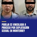 pareja-es-vinculada-a-proceso-por-explotacion-sexual-en-monterrey-cover