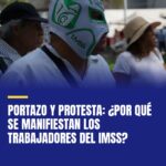 portazo-y-protesta-por-que-se-manifiestan-los-trabajadores-del-imss-cover