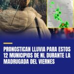 pronostican-lluvia-para-estos-12-municipios-de-nl-durante-la-madrugada-del-viern-cover