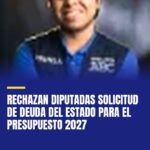 rechazan-diputadas-solicitud-de-deuda-del-estado-para-el-presupuesto-2027-cover