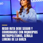 regio-ruta-debe-seguir-y-coordinarse-con-municipios-metropolitanos-senala-lorena-cover