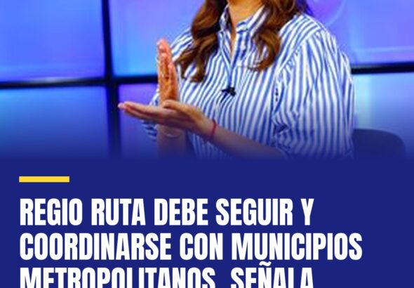 regio-ruta-debe-seguir-y-coordinarse-con-municipios-metropolitanos-senala-lorena-cover