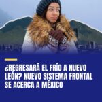 regresara-el-frio-a-nuevo-leon-nuevo-sistema-frontal-se-acerca-a-mexico-cover