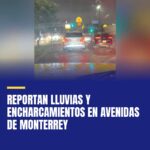 reportan-lluvias-y-encharcamientos-en-avenidas-de-monterrey-cover