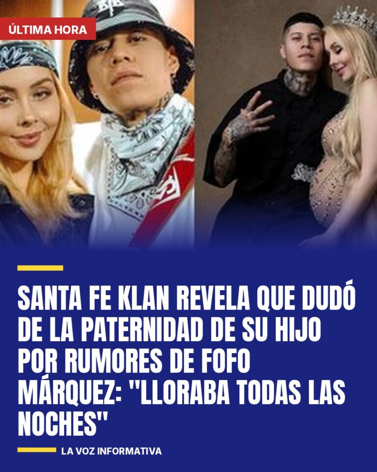 santa-fe-klan-revela-que-dudo-de-la-paternidad-de-su-hijo-por-rumores-de-fofo-ma-cover