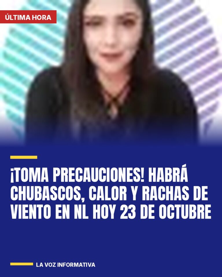 toma-precauciones-habra-chubascos-calor-y-rachas-de-viento-en-nl-hoy-23-de-octub-cover
