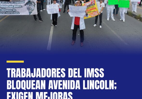 trabajadores-del-imss-bloquean-avenida-lincoln-exigen-mejoras-cover